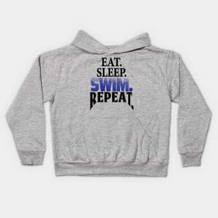 Eat. Sleep. Swim. Repeat. Swimmer's life Kids Hoodie